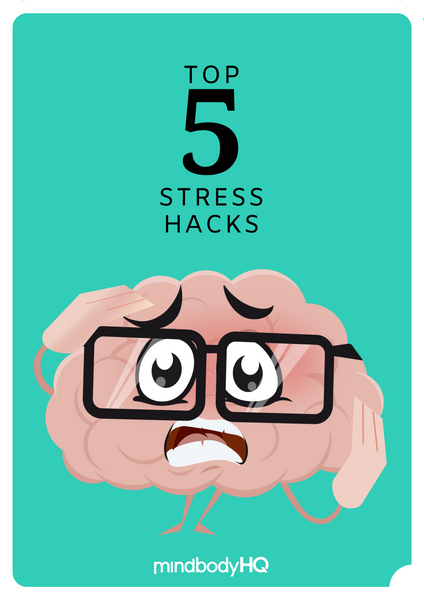 Top 5 Stress Hacks
